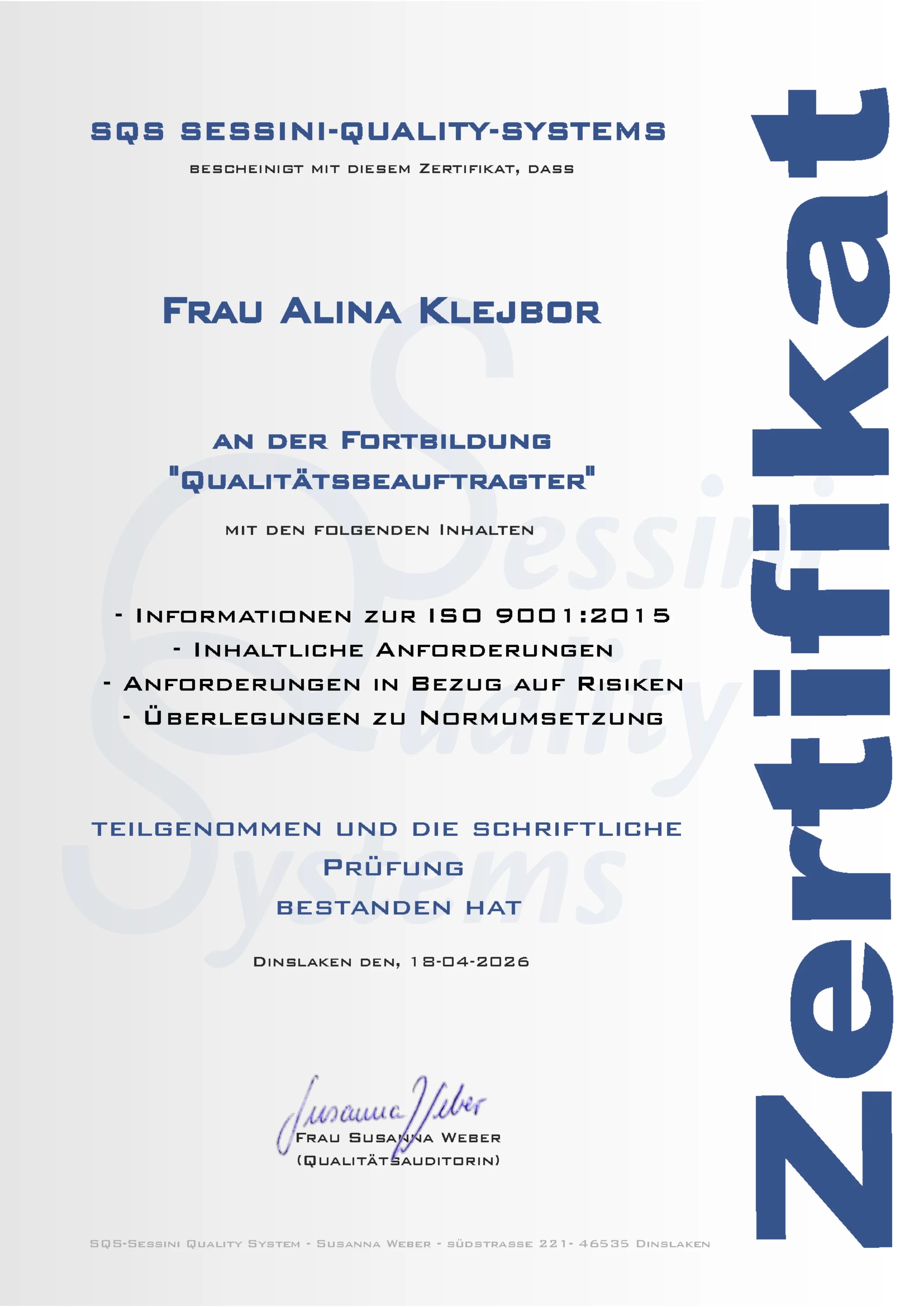 Zertifikat für Alina Klejbor zur Fortbildung als Qualitätsbeauftragte nach ISO 9001:2015, mit Nachweis der bestandenen schriftlichen Prüfung zu Qualitätsmanagement, Normanforderungen, Risikobewertung und praxisnaher Normumsetzung.