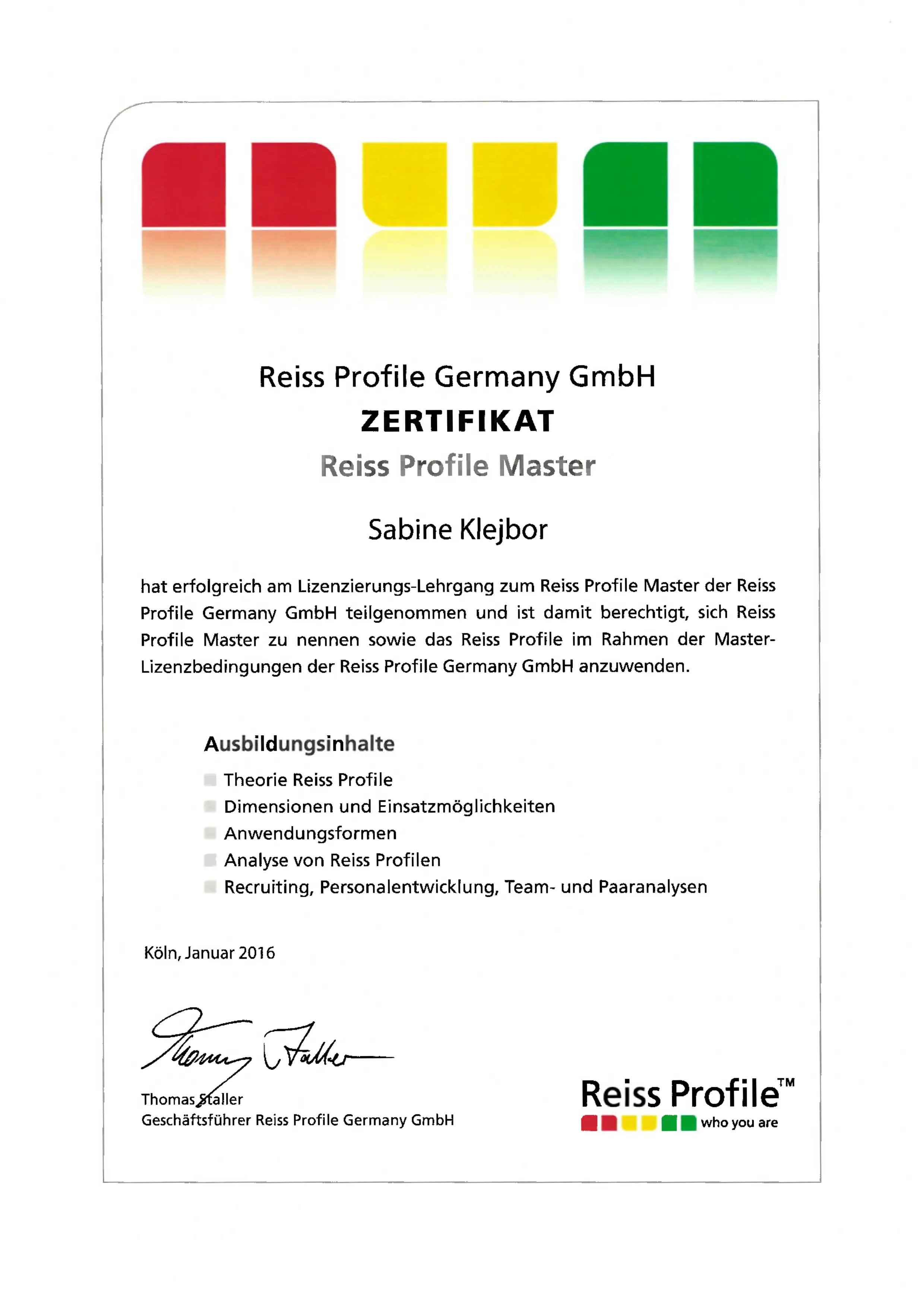 Zertifikat für Sabine Klejbor als Reiss Profile Master von Reiss Profile Germany GmbH, mit erfolgreicher Lizenzierung zur Anwendung des Reiss Profile in Persönlichkeitsanalyse, Personalentwicklung, Teamanalyse und Motivationsdiagnostik.