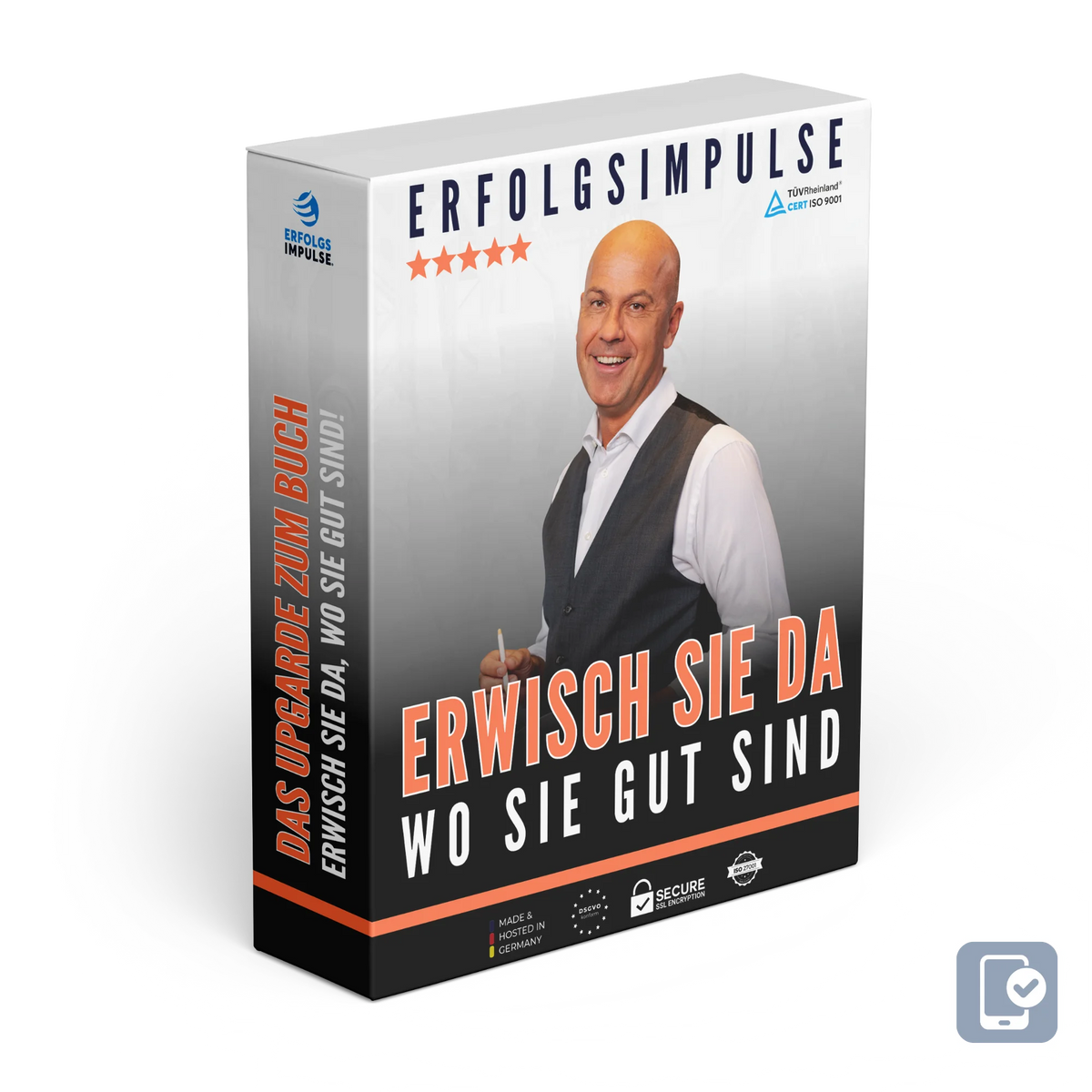 Erwisch sie da, wo sie gut sind!
